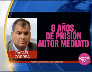 Rafael Correa 8 AÑOS  DE PRISIÓN