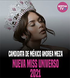 CANDIDATA DE MÉXICO ANDREA MEZA NUEVA MISS UNIVERSO 2021