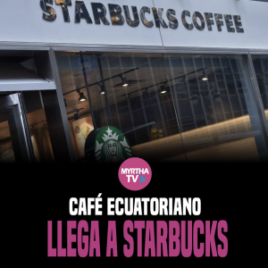 CAFÉ ECUATORIANO LLEGA A STARBUCKS