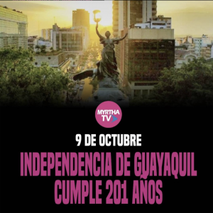9 DE OCTUBRE INDEPENCIA DE GUAYAQUIL CUMPLE 201 AÑOS
