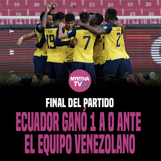 FINAL DEL PARTIDO ECUADOR GANÓ 1 A 0 ANTE EL EQUIPO VENEZOLANO