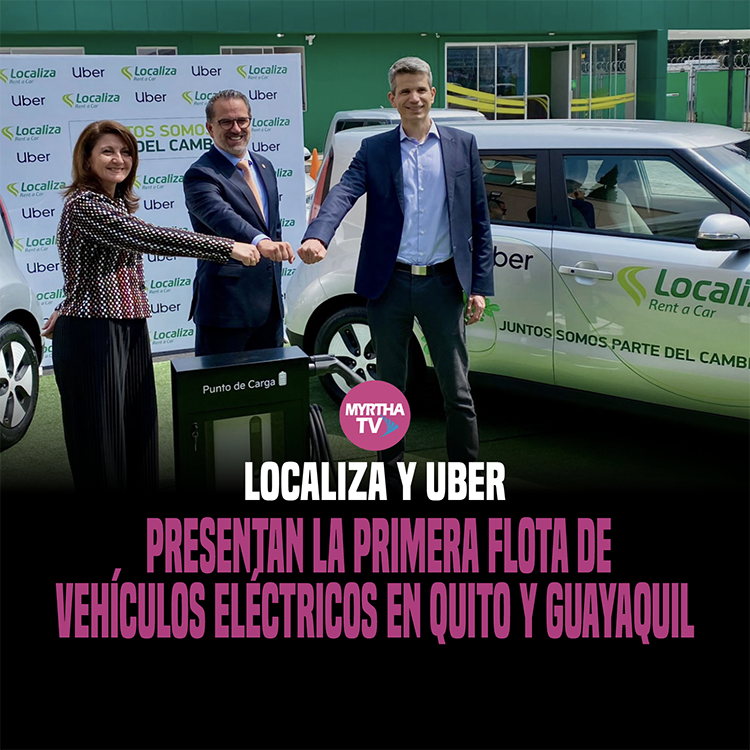 Localiza y Uber presentan la primera  flota de vehículos eléctricos en Quito y Guayaquil