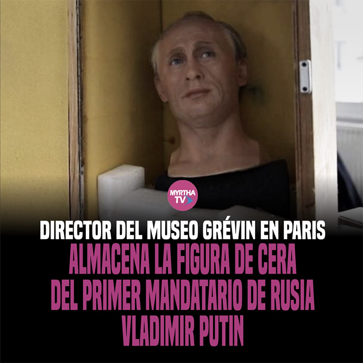 DIRECTOR DEL MUSEO GRÉVIN EN PARIS ALMACENA LA FIGURA DE CERA DEL PRIMER MANDATARIO DE RUSIA VLADIMIR PUTIN