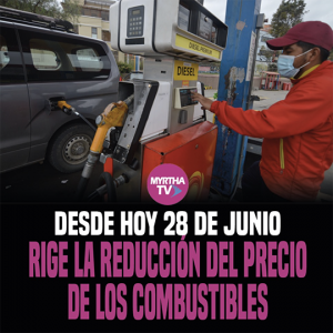 DESDE HOY 28 DE JUNIO RIGE LA REDUCCIÓN DEL PRECIO DE LOS COMBUSTIBLES