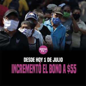 DESDE HOY 1 DE JULIO INCREMENTÓ EL BONO A $55