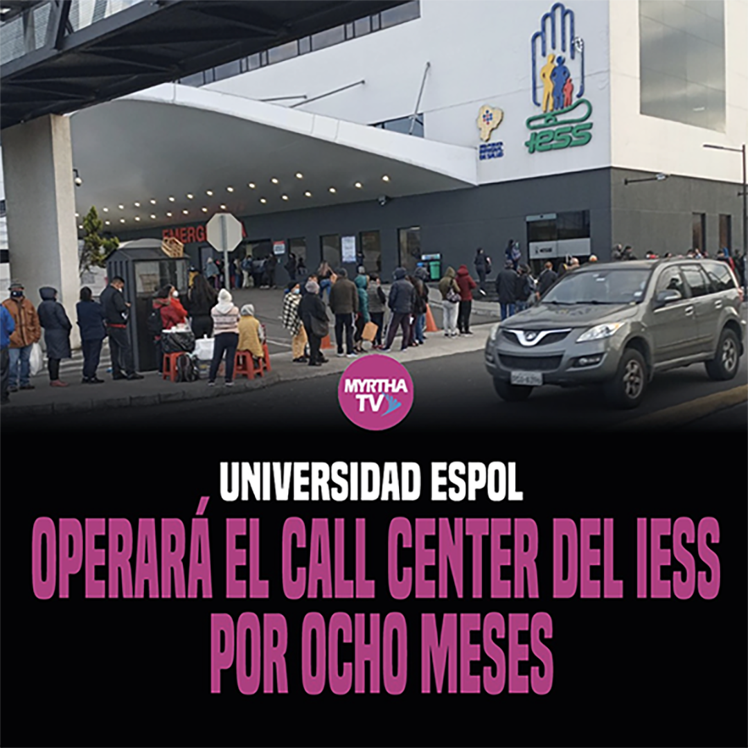 UNIVERSIDAD ESPOL OPERARÁ EL CALL CENTER DEL IESS  POR OCHO MESES