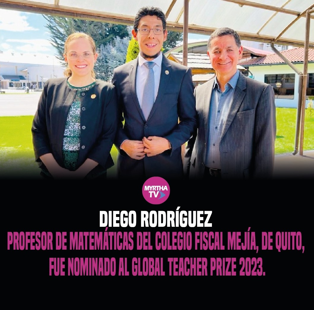 En este momento estás viendo Diego Rodríguez profesor de matemáticas del Colegio Fiscal Mejía, de Quito,  fue nominado al Global Teacher Prize 2023.
