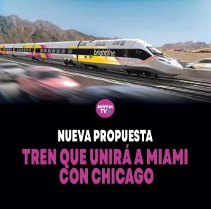 Lee más sobre el artículo NUEVA PROPUESTA TREN QUE UNIRÁ A MIAMI CON CHICAGO